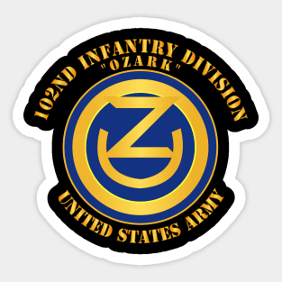 102nd Infantry Division - Ozark - US Army Sticker